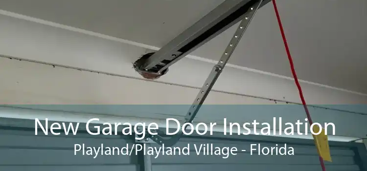 New Garage Door Installation Playland/Playland Village - Florida