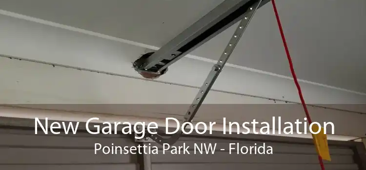 New Garage Door Installation Poinsettia Park NW - Florida