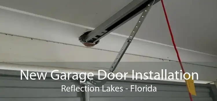 New Garage Door Installation Reflection Lakes - Florida