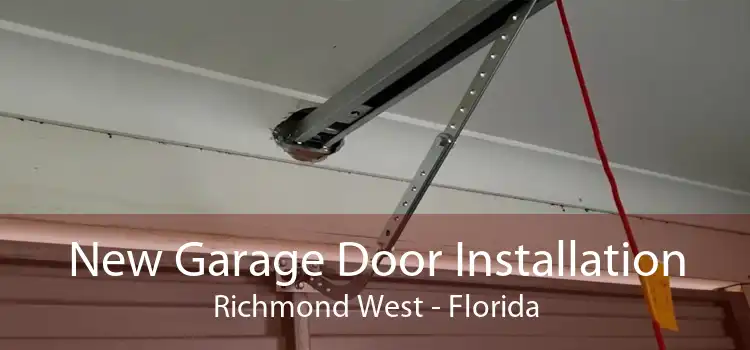 New Garage Door Installation Richmond West - Florida