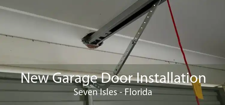 New Garage Door Installation Seven Isles - Florida