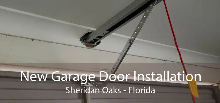 New Garage Door Installation Sheridan Oaks - Florida