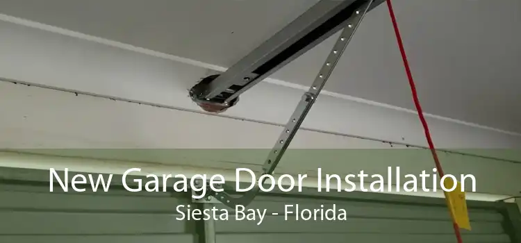 New Garage Door Installation Siesta Bay - Florida