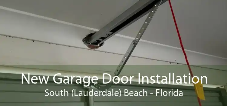 New Garage Door Installation South (Lauderdale) Beach - Florida