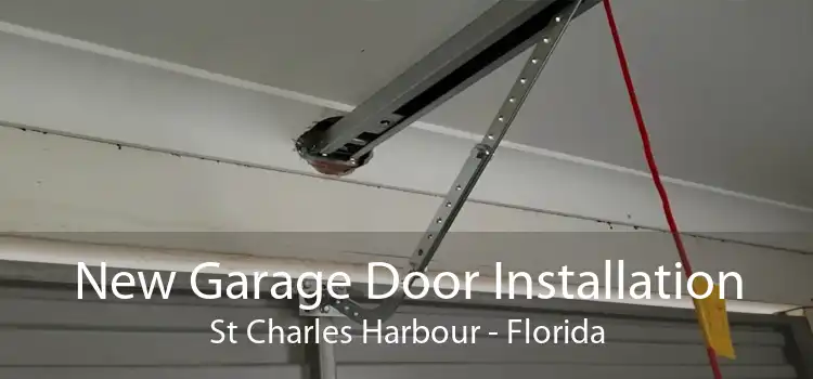 New Garage Door Installation St Charles Harbour - Florida