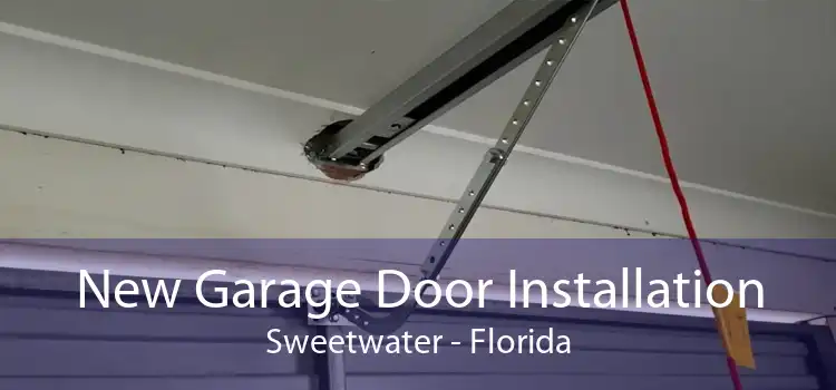 New Garage Door Installation Sweetwater - Florida