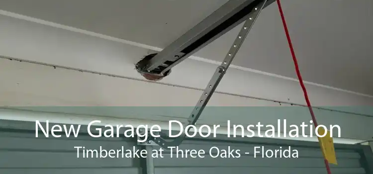 New Garage Door Installation Timberlake at Three Oaks - Florida