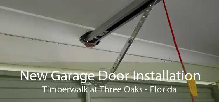 New Garage Door Installation Timberwalk at Three Oaks - Florida