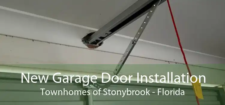 New Garage Door Installation Townhomes of Stonybrook - Florida