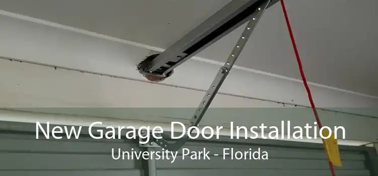 New Garage Door Installation University Park - Florida