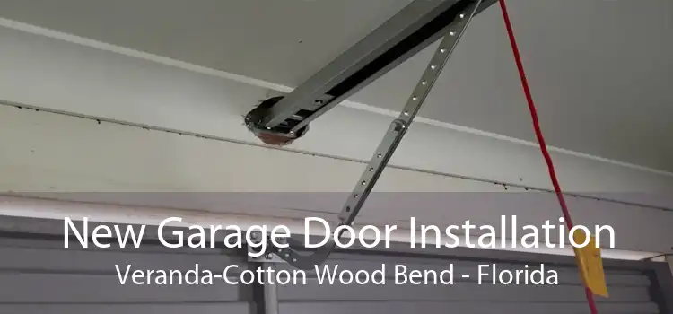 New Garage Door Installation Veranda-Cotton Wood Bend - Florida