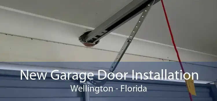 New Garage Door Installation Wellington - Florida