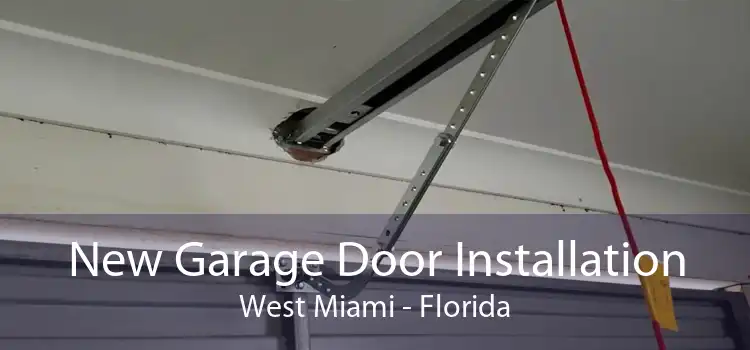 New Garage Door Installation West Miami - Florida