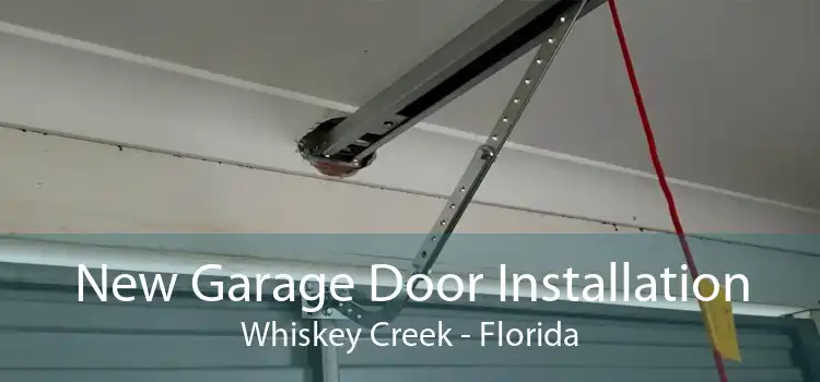 New Garage Door Installation Whiskey Creek - Florida