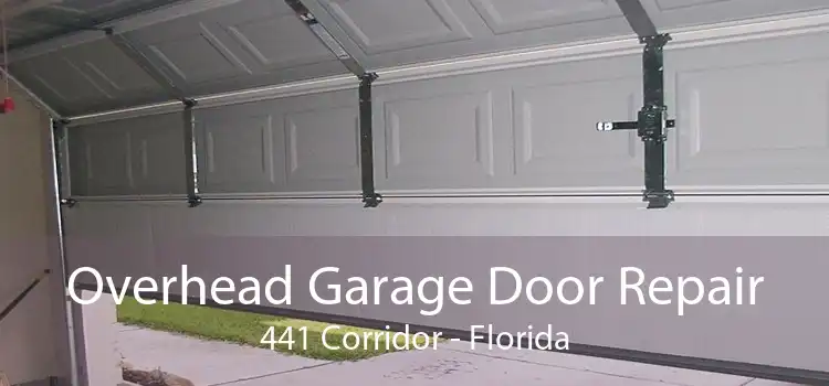 Overhead Garage Door Repair 441 Corridor - Florida