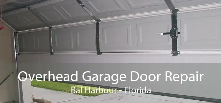 Overhead Garage Door Repair Bal Harbour - Florida