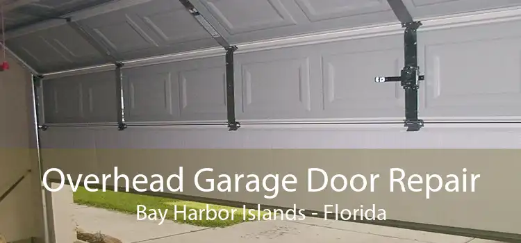 Overhead Garage Door Repair Bay Harbor Islands - Florida