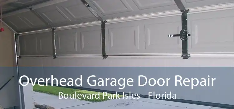 Overhead Garage Door Repair Boulevard Park Isles - Florida