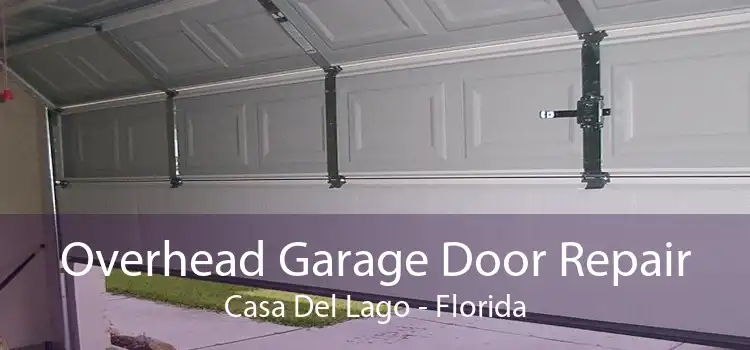 Overhead Garage Door Repair Casa Del Lago - Florida