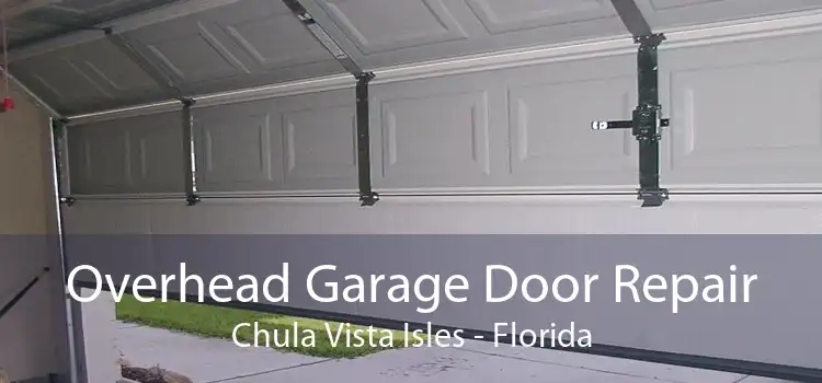 Overhead Garage Door Repair Chula Vista Isles - Florida