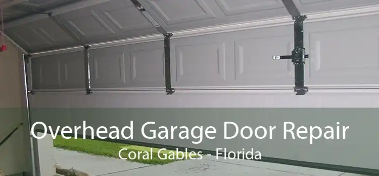 Overhead Garage Door Repair Coral Gables - Florida