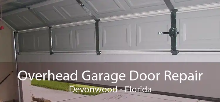 Overhead Garage Door Repair Devonwood - Florida