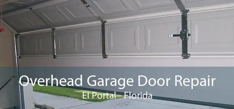 Overhead Garage Door Repair El Portal - Florida