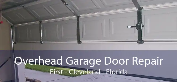 Overhead Garage Door Repair First - Cleveland - Florida