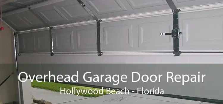 Overhead Garage Door Repair Hollywood Beach - Florida