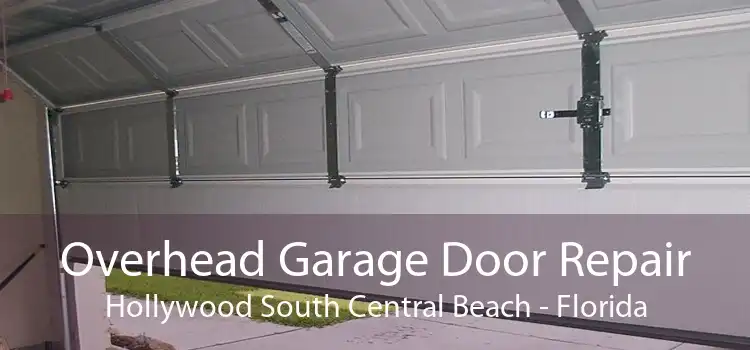 Overhead Garage Door Repair Hollywood South Central Beach - Florida