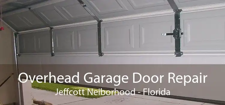 Overhead Garage Door Repair Jeffcott Neiborhood - Florida