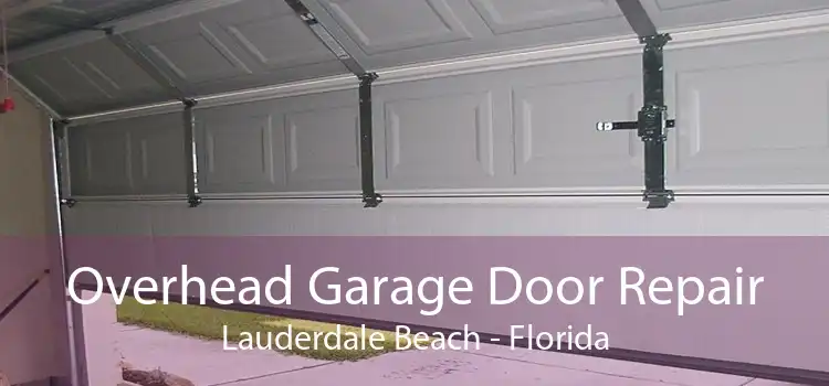 Overhead Garage Door Repair Lauderdale Beach - Florida