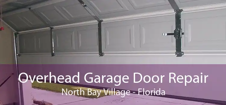 Overhead Garage Door Repair North Bay Village - Florida