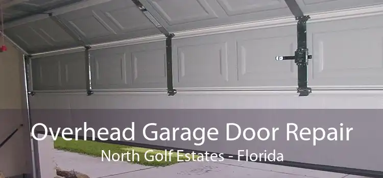 Overhead Garage Door Repair North Golf Estates - Florida