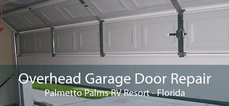 Overhead Garage Door Repair Palmetto Palms RV Resort - Florida