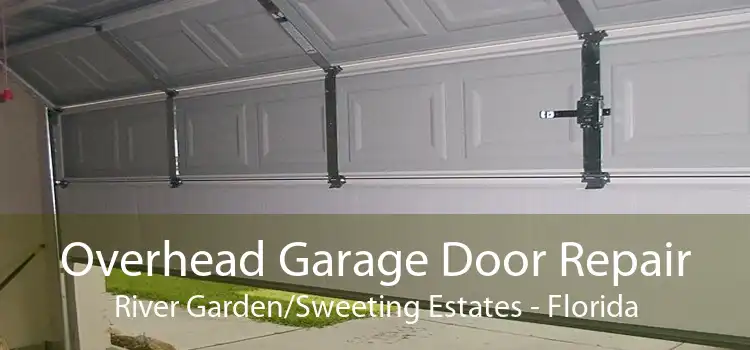 Overhead Garage Door Repair River Garden/Sweeting Estates - Florida