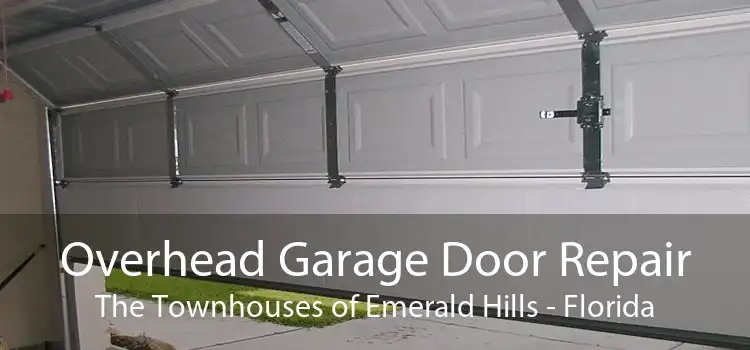 Overhead Garage Door Repair The Townhouses of Emerald Hills - Florida