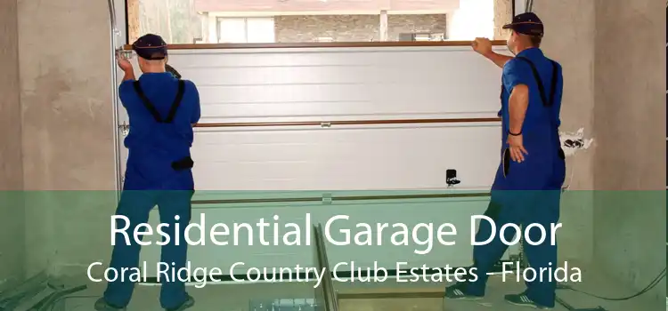 Residential Garage Door Coral Ridge Country Club Estates - Florida