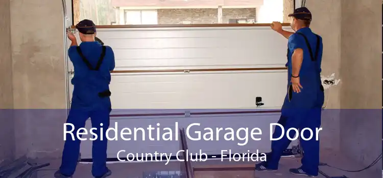 Residential Garage Door Country Club - Florida