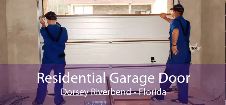 Residential Garage Door Dorsey Riverbend - Florida