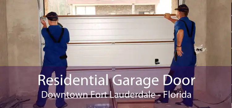 Residential Garage Door Downtown Fort Lauderdale - Florida