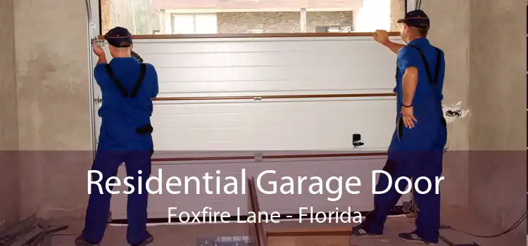 Residential Garage Door Foxfire Lane - Florida