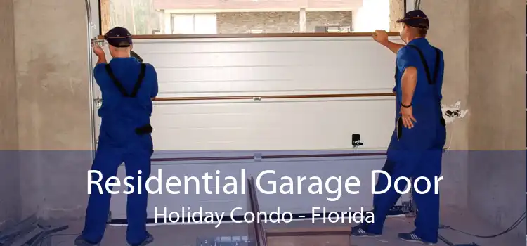 Residential Garage Door Holiday Condo - Florida