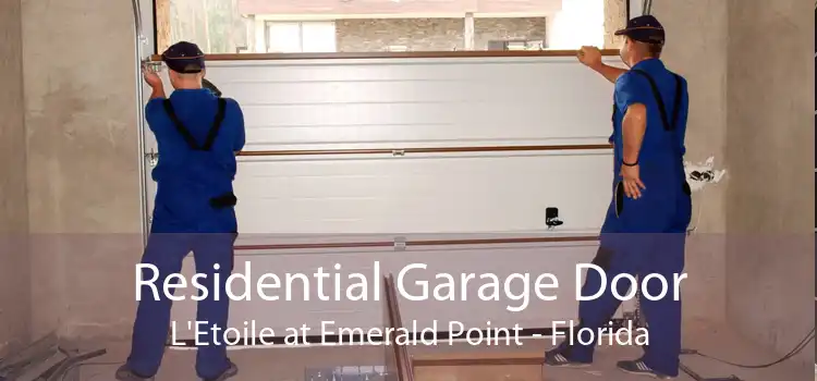 Residential Garage Door L'Etoile at Emerald Point - Florida