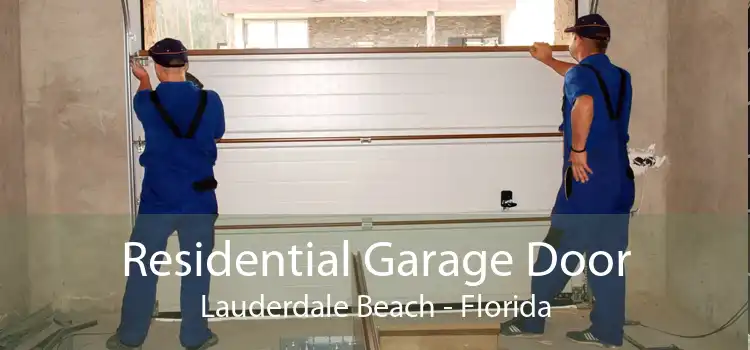 Residential Garage Door Lauderdale Beach - Florida