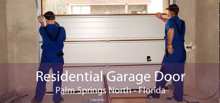 Residential Garage Door Palm Springs North - Florida