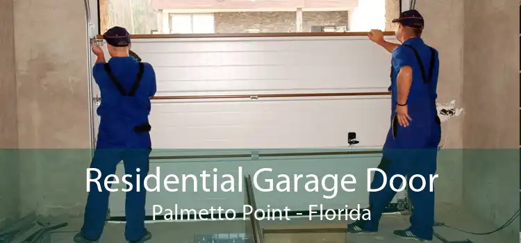 Residential Garage Door Palmetto Point - Florida