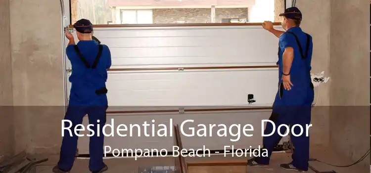 Residential Garage Door Pompano Beach - Florida