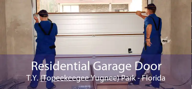 Residential Garage Door T.Y. (Topeekeegee Yugnee) Park - Florida