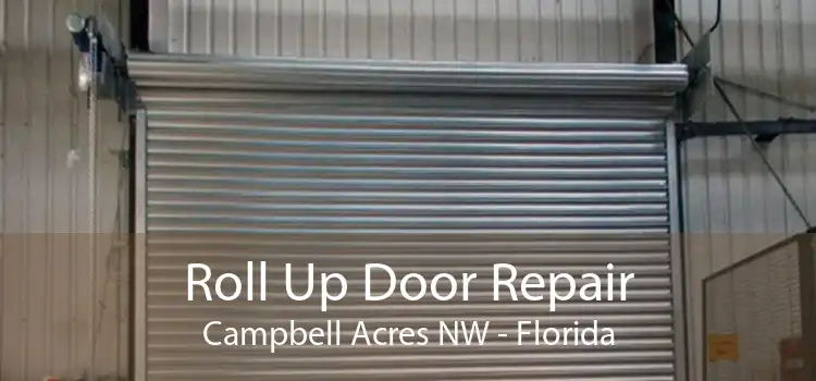 Roll Up Door Repair Campbell Acres NW - Florida